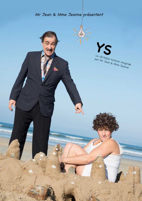 YS, la véritable histoire imaginée par Mr Jean & Mme Jeanne